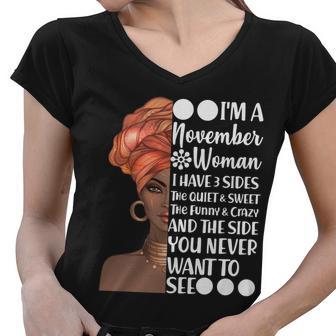 Im A November Woman I Have 3 Sides Birthday Women V-Neck T-Shirt - Monsterry DE