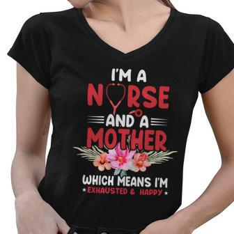 Im A Nurse And Mother Nurse Gift For Mom Mothers Day Women V-Neck T-Shirt - Monsterry UK