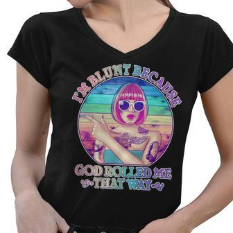 Im Blunt Because God Rolled Me That Way Retro Tattoo Women V-Neck T-Shirt - Monsterry DE