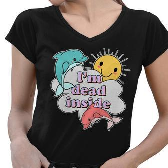 Im Dead Inside Funny Women V-Neck T-Shirt - Monsterry AU