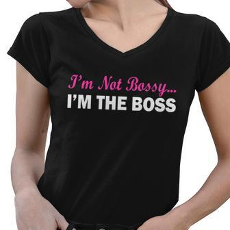 Im Not Bossy Im The Boss Women V-Neck T-Shirt - Monsterry