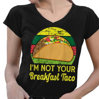 I’M Not Your Breakfast Taco Jill Biden Women V-Neck T-Shirt - Seseable