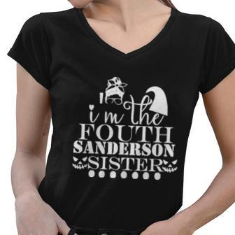 Im The Fouth Sanderson Sister Halloween Quote Women V-Neck T-Shirt - Monsterry CA