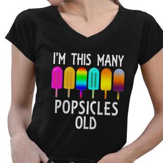 Im This Many Popsicles Old Funny 6Th Birthday Popsicle Gift Women V-Neck T-Shirt - Monsterry