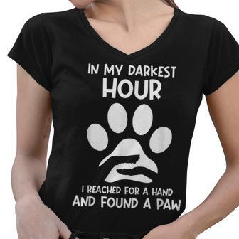 In My Darkest Hour I Reached For A Hand And Found A Paw Women V-Neck T-Shirt - Thegiftio UK