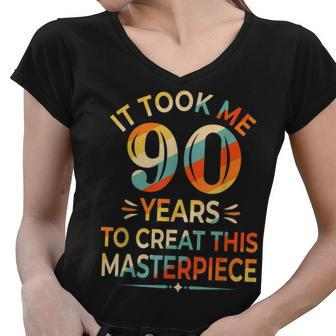 It Took Me 90 Years To Create This Masterpiece 90Th Birthday Women V-Neck T-Shirt - Seseable