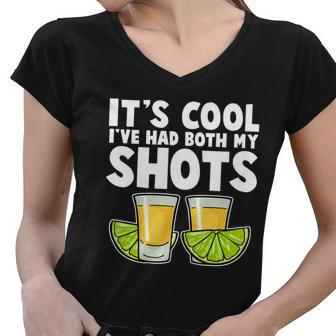 Its Cool Ive Had Both My Shots Tequila Shots Women V-Neck T-Shirt - Monsterry