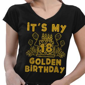Its My Golden Birthday 18Th Birthday Women V-Neck T-Shirt - Seseable