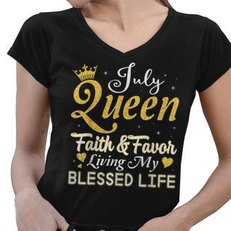 July Queen Faith And Favor Living My Blessed Life Birthday Women V-Neck T-Shirt - Seseable