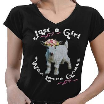 Just A Girl Who Loves Goats Goat Farm Crazy Women V-Neck T-Shirt - Thegiftio UK