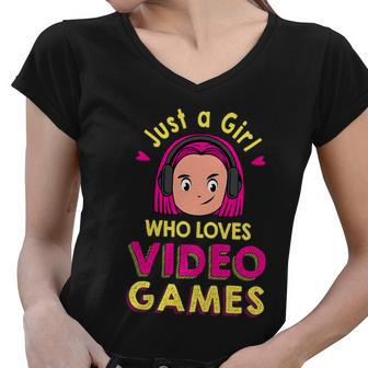 Just A Girl Who Loves Video Games Funny Video Gamer Tshirt Women V-Neck T-Shirt - Monsterry