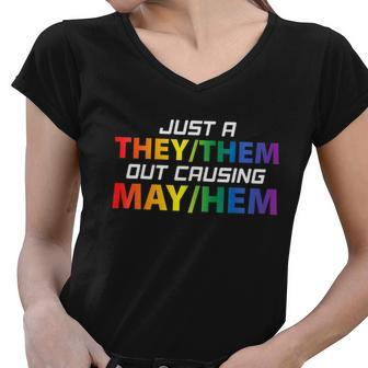 Just A They Them Out Causing May Hem Pronouns Lgbt Gay Pride Women V-Neck T-Shirt - Monsterry CA