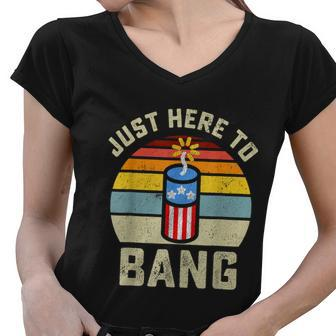 Just Here To Bang Funny 4Th Of July Fourth Of July Women V-Neck T-Shirt - Monsterry