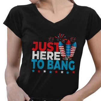Just Here To Bang Shirt Red White Blue 4Th Of July Fireworks Women V-Neck T-Shirt - Monsterry