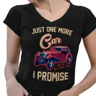 Just One More Car I Promise Vintage Classic Old Cars Tshirt Women V-Neck T-Shirt - Monsterry DE