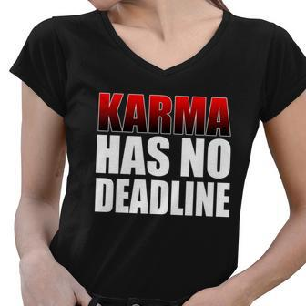 Karma Has No Deadline Tshirt Women V-Neck T-Shirt - Monsterry UK