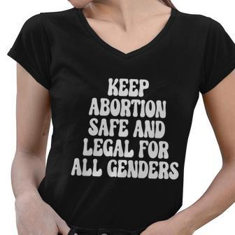 Keep Abortion Safe And Legal For All Genders Pro Choice Women V-Neck T-Shirt - Seseable