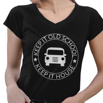 Keep It Old School Keep It House Funny School Student Teacher Graphics Plus Size Women V-Neck T-Shirt - Monsterry AU