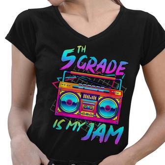 Kids 5Th Grade Is My Jam Vintage 80S Boombox Teacher Student V2 Women V-Neck T-Shirt - Seseable