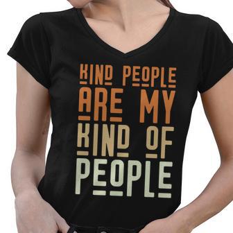 Kind People Are My Kind Of People Teacher Quote Graphic Shirt For Teacher Women V-Neck T-Shirt - Monsterry AU