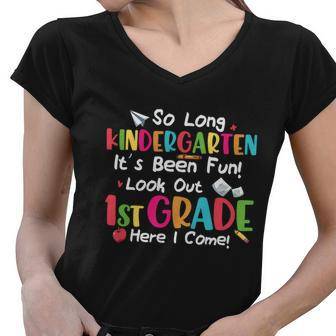 Kindergarten So Long Its Been Fun Back To School First Day Of School Women V-Neck T-Shirt - Monsterry