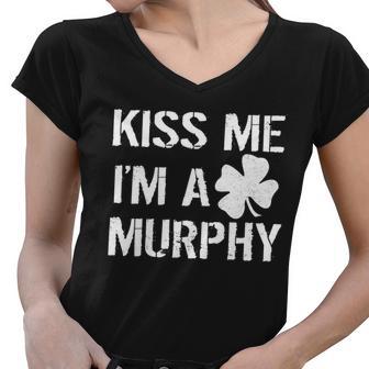 Kiss Me Im A Murphy St Patricks Day Women V-Neck T-Shirt - Monsterry UK