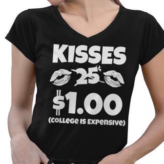 Kisses 1 Dollar College Is Expensive Tshirt Women V-Neck T-Shirt - Monsterry DE