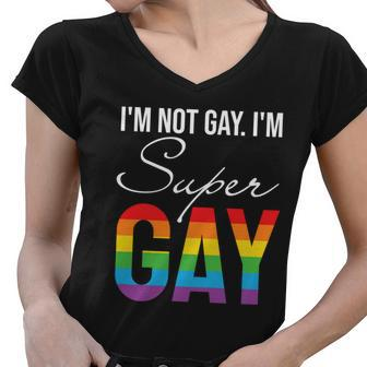 Lbgt Im Not Gay Im Super Gay Pride Month Women V-Neck T-Shirt - Monsterry DE