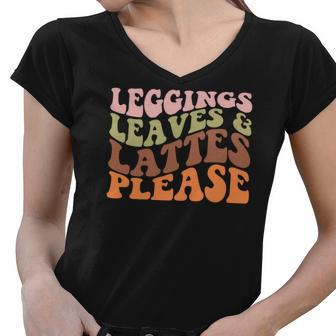 Leggings Leaves And Lattes Please Groovy Retro Fall Women V-Neck T-Shirt - Seseable