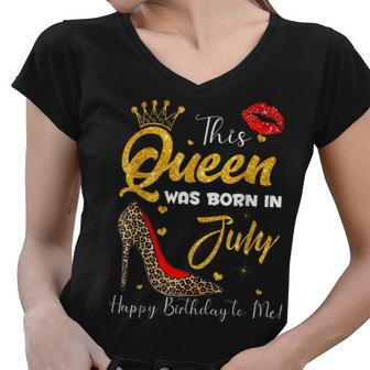 Leopard This Queen Was Born In July Happy Birthday To Me Women V-Neck T-Shirt - Seseable