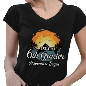 Let The 6Th Grade Adventure First Day Of School Back To School Women V-Neck T-Shirt - Monsterry DE