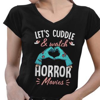 Lets Cuddle And Watch Horror Movies Gift Horror Movie Lover Gift Women V-Neck T-Shirt - Monsterry AU