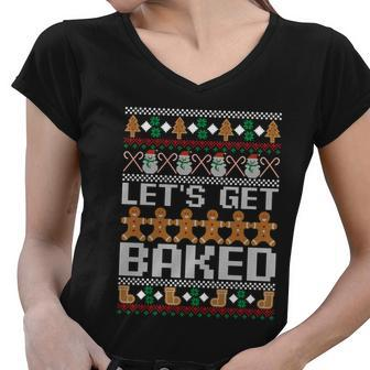 Lets Get Baked Ugly Christmas Gift Holiday Cookie Gift Women V-Neck T-Shirt - Monsterry CA