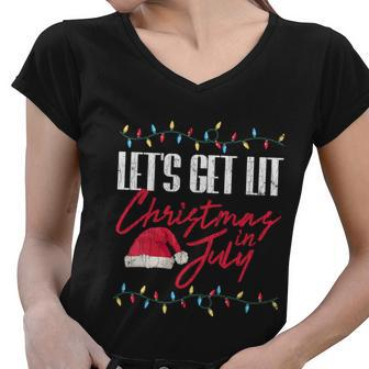Lets Get Lit Funny Christmas In July Graphic Cute Gift Women V-Neck T-Shirt - Monsterry DE