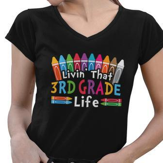 Livin That 3Rd Grade Life Cray On Back To School First Day Of School Women V-Neck T-Shirt - Monsterry DE