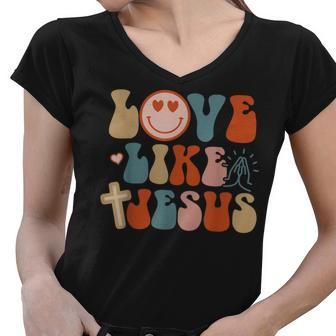 Love Like Jesus Religious God Christian Words On Back Women V-Neck T-Shirt - Thegiftio UK