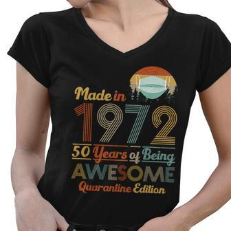 Made In 1972 50 Years Of Being Awesome Quarantine Edition Women V-Neck T-Shirt - Monsterry