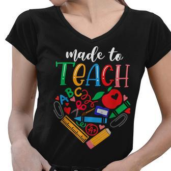 Made To Teach Design Cute Graphic For Men Women Teacher Women V-Neck T-Shirt - Thegiftio UK