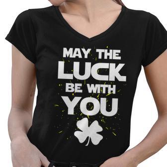 May The Luck Be With You Irish Parody Tshirt Women V-Neck T-Shirt - Monsterry DE