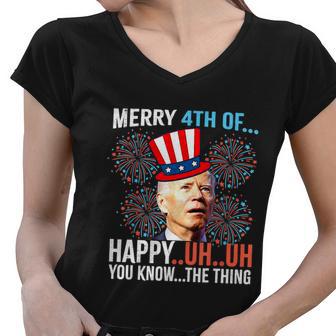 Merry 4Th Of Happy Uh Uh You Know The Thing Funny 4 July Women V-Neck T-Shirt - Monsterry