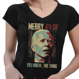 Merry 4Th Of You Know The Thing Memorial Happy 4Th July Women V-Neck T-Shirt - Monsterry