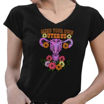Mind Your Own Uterus Floral My Choice Pro Choice Women V-Neck T-Shirt - Seseable