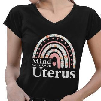 Mind Your Own Uterus Floral My Uterus My Choice Feminist V2 Women V-Neck T-Shirt - Monsterry