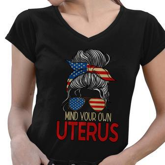Mind Your Own Uterus Messy Bun Pro Choice Feminism Meaningful Gift Women V-Neck T-Shirt - Monsterry CA