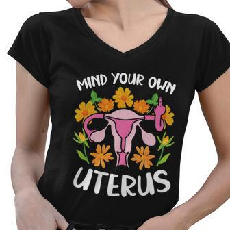 Mind Your Own Uterus No Uterus No Opinion Pro Choice Gift V2 Women V-Neck T-Shirt - Monsterry CA