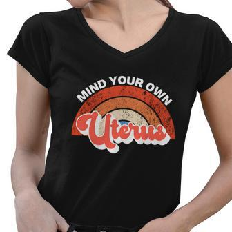Mind Your Own Uterus Pro Choice Feminist Womens Rights Gift Women V-Neck T-Shirt - Monsterry AU