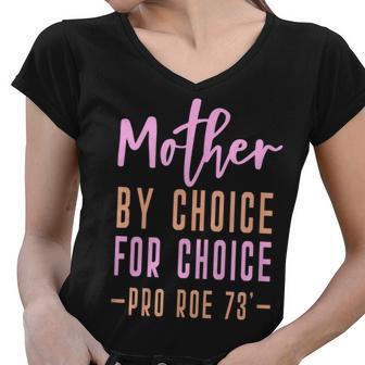 Mom By Choice For Choice - Pro Roe 1973 Mother Mama Momma Women V-Neck T-Shirt - Seseable