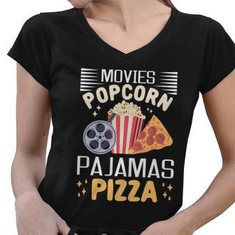 Movies Popcorn Pajamas Pizza Movie Evening Lover Gift Women V-Neck T-Shirt - Monsterry