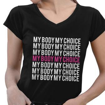 My Body My Choice Pro Choice Reproductive Rights V2 Women V-Neck T-Shirt - Monsterry