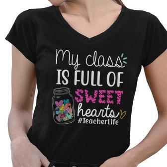 My Class Is Full Of Sweet Hearts Teacher Life V2 Women V-Neck T-Shirt - Monsterry